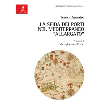 La sfida dei porti nel Mediterraneo «allargato»