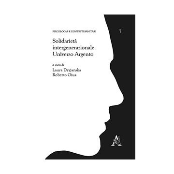 Solidarietà intergenerazionale. Universo argento