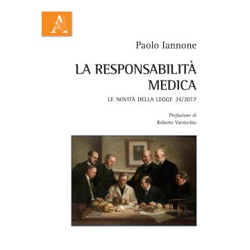 La responsabilità medica. Le novità della legge 24/2017