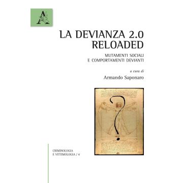 La devianza 2.0 reloaded. Mutamenti sociali e comportamenti devianti