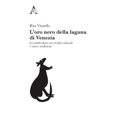 L'oro nero della laguna di Venezia. La mitilicoltura tra eredità culturali e nuove tradizioni