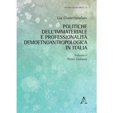 Politiche dell'immateriale e professionalità demoetnoantropologica in Italia