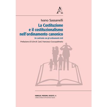 La Costituzione e il costituzionalismo nell'ordinamento canonico. Un confronto con gli ordinamenti civili