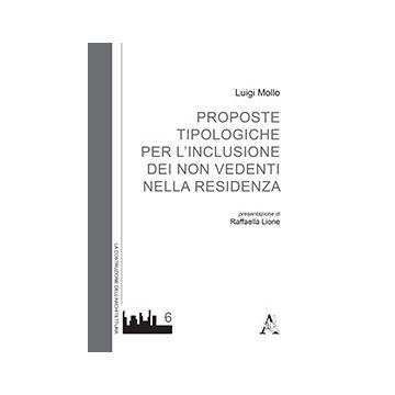 Proposte tipologiche per l'inclusione dei non vedenti nella residenza