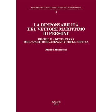 La responsabilità del vettore marittimo di persone. Rischio e adeguatezza dell'assetto organizzativo dell'impresa