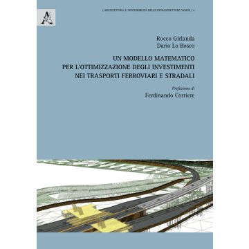 Un modello matematico per l'ottimizzazione degli investimenti nei trasporti ferroviari e stradali