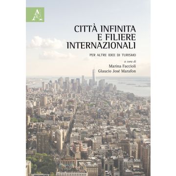 Città infinita e filiere internazionali. Per altre idee di turismo