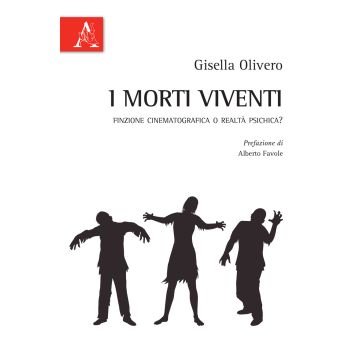I morti viventi. Finzione cinematografica o realtà psichica?