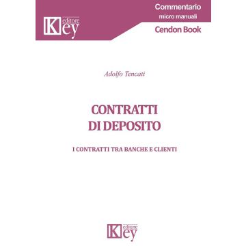 Contratti di deposito. I contratti tra banche e clienti