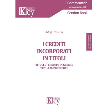 I crediti incorporati in titoli. Titoli di credito in genere. Titoli al portatore