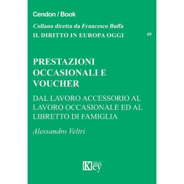Prestazioni occasionali e voucher. Dal lavoro accessorio al lavoro occasionale ed al libretto di famiglia
