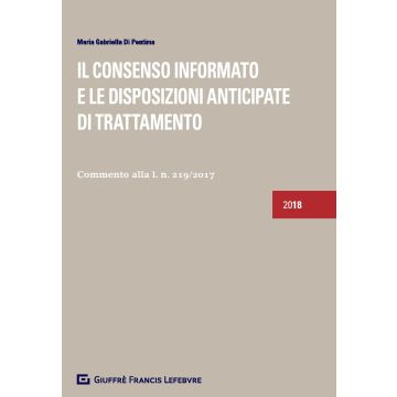 Il consenso informato e le disposizioni anticipate di trattamento. Commento alla l. n. 219/2017