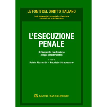 L'esecuzione penale. Ordinamento penitenziario e leggi complementari
