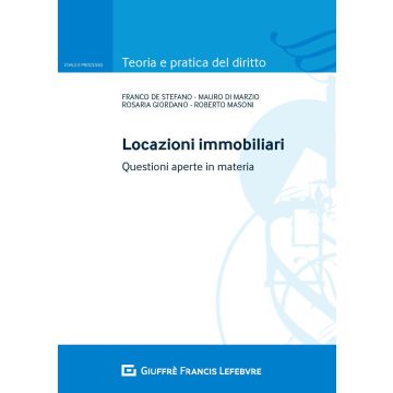 Locazioni immobiliari. Questioni aperte in materia