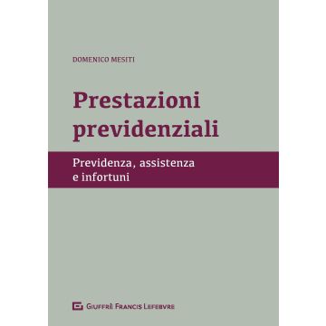 Prestazioni previdenziali. Previdenza, assistenza e infortuni