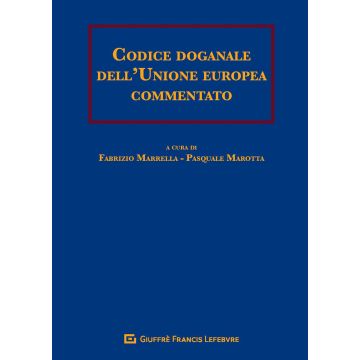 Codice doganale dell'Unione europea commentato