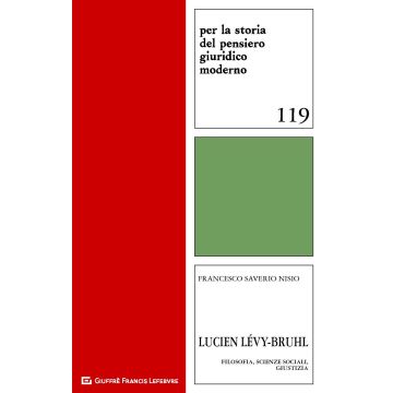 Lucien Levy-Bruhl. Filosofia, scienze sociali, giustizia