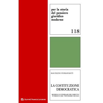 La Costituzione democratica. Modelli e itinerari del diritto pubblico del ventesimo secolo