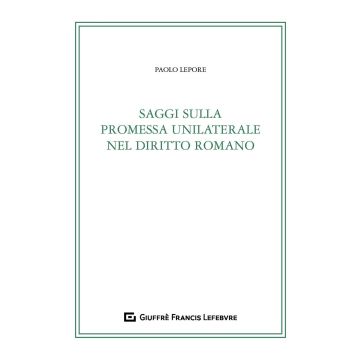 Saggi sulla promessa unilaterale nel diritto romano