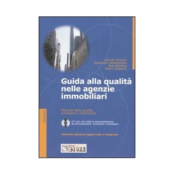 Guida alla qualità nelle agenzie immobiliari. Manuale della qualità, procedure e modulistica. Con CD-ROM