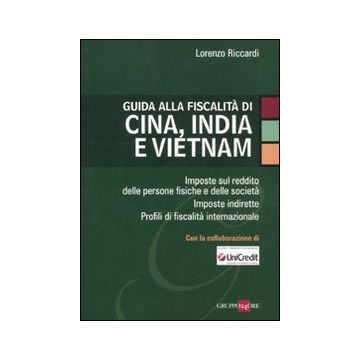 Guida alla fiscalità di Cina, India e Vietnam
