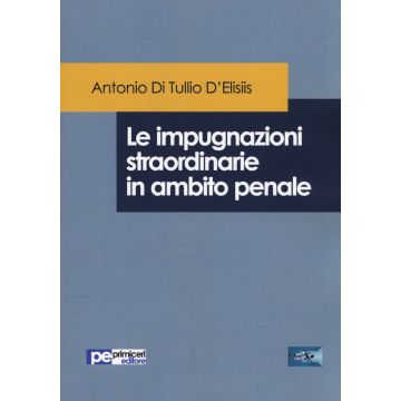 Le impugnazioni straordinarie in ambito penale