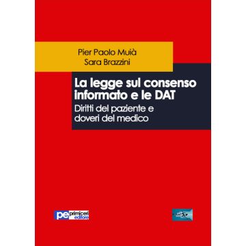 La legge sul consenso informato e le DAT. Diritti del paziente e doveri del medico