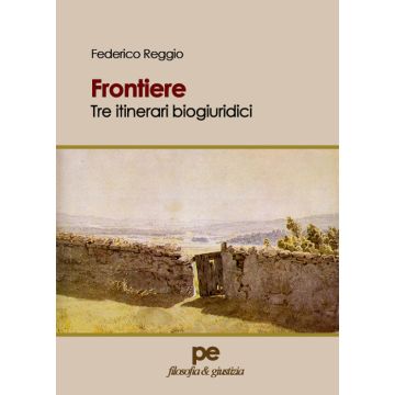 Frontiere. Tre itinerari biogiuridici