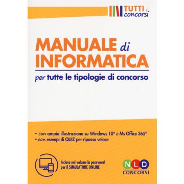 Manuale di informatica per tutte le tipologie di concorso. Con software di simulazione