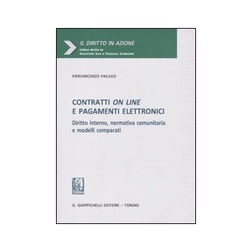 Contratti on line e pagamenti elettronici. Diritto interno, normativa comunitaria e modelli comparati