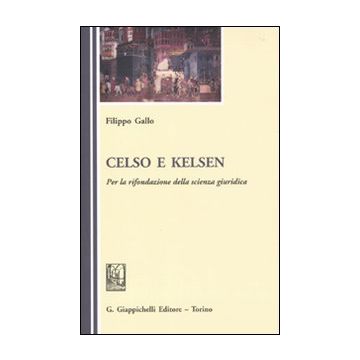 Celso e Kelsen. Per la rifondazione della scienza giuridica