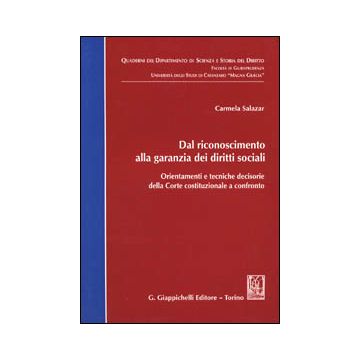 Dal riconoscimento alla garanzia dei diritti sociali. Orientamenti e tecniche decisorie della Corte costituzionale a confronto