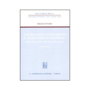 Informazioni economiche e «reputazione d'impresa» nell'orizzonte dell'illecito civile