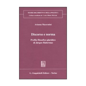 Discorso e norma. Profilo filosofico-giuridico di Jürgen Habermas