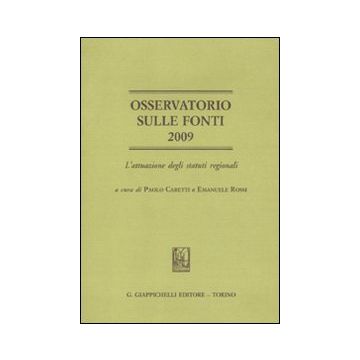 Osservatorio sulle fonti 2009. L'attuazione degli statuti regionali