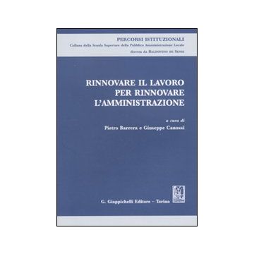 Rinnovare il lavoro per rinnovare l'amministrazione