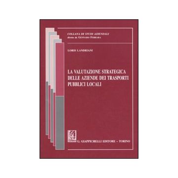 La valutazione strategica delle aziende dei trasporti pubblici locali