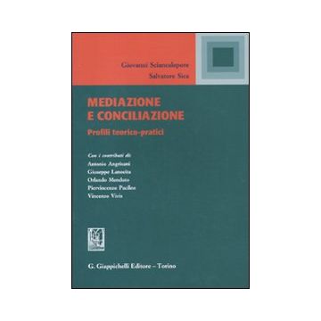Mediazione e conciliazione. Profili teorici-pratici
