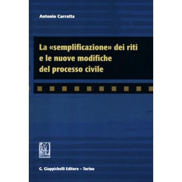 La «semplificazione» dei riti e le nuove modifiche del processo civile