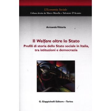 Il welfare oltre lo Stato. Profili di storia dello Stato sociale in Italia, tra istituzioni e democrazia