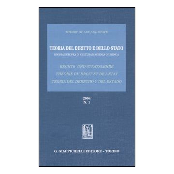 Teoria del diritto e dello Stato. Rivista europea di cultura e scienza giuridica (2004). Vol. 1
