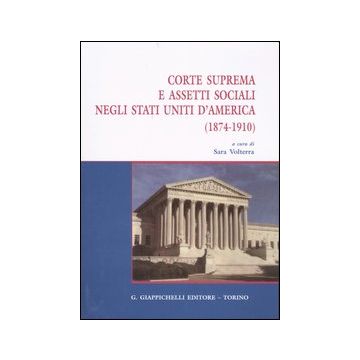 Corte suprema e assetti sociali negli Stati Uniti d'America (1874-1910)