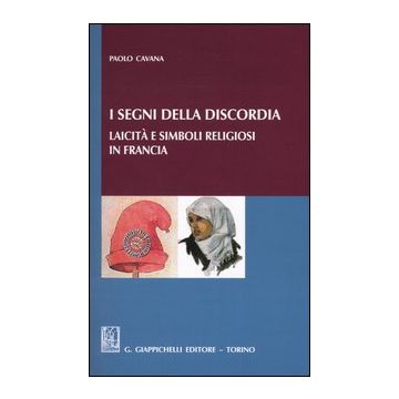 I segni della discordia. Laicità e simboli religiosi in Francia