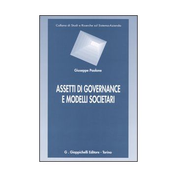 Assetti di governance e modelli societari