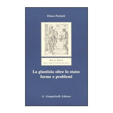 La giustizia oltre lo Stato: forme e problemi