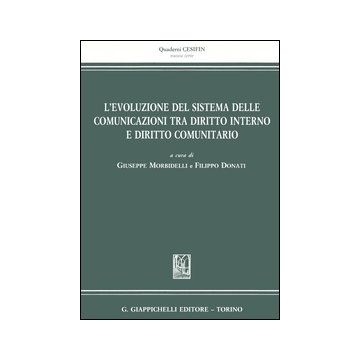 L'evoluzione del sistema delle comunicazioni tra diritto interno e diritto comunitario