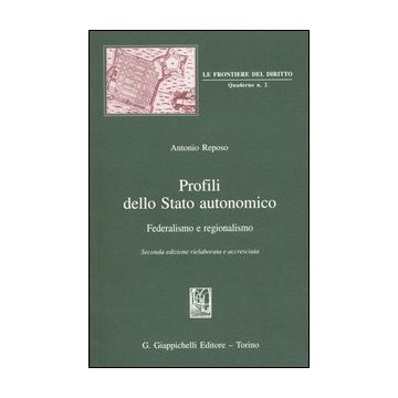 Profili dello Stato autonomico. Federalismo e regionalismo