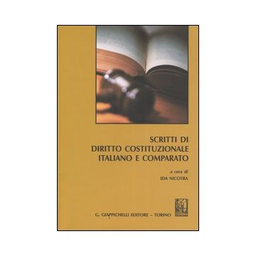 Scritti di diritto costituzionale italiano e comparato