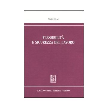 Flessibilità e sicurezza del lavoro