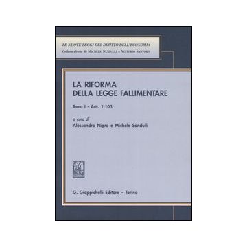La riforma della legge fallimentare vol. 1-2